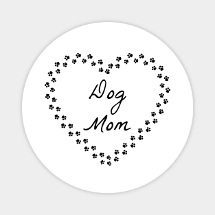 Dog Mom, Dog Mommy, Dog Mom Gift, Dog Lover, Mother's Day Gift, Gift For Mom Magnet